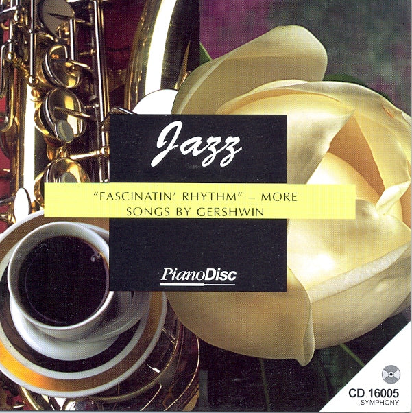 Fascinatin’ Rhythm — More Songs by Gershwin
